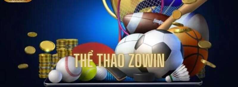 Thể thao là sảnh cược thế mạnh mà cổng game uy tín Zowin đầu tư mạnh 